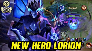 HOK : NEW HERO LORION GAMEPLAY - HONOR OF KINGS