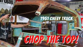 CHOPPING THE ROOF  (Part 1)  51 Chevy  Budget Rat Truck build