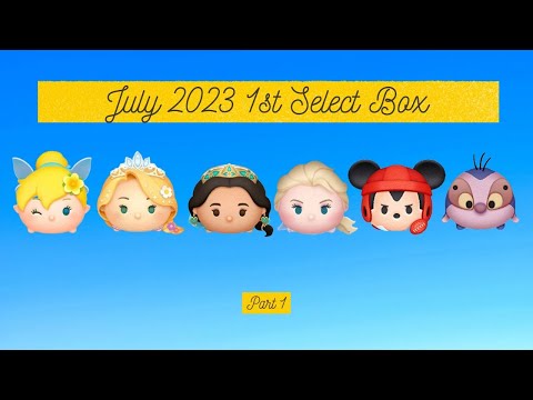 Disney Tsum Tsum - July 2023 1st Select Box - Part 1 - YouTube