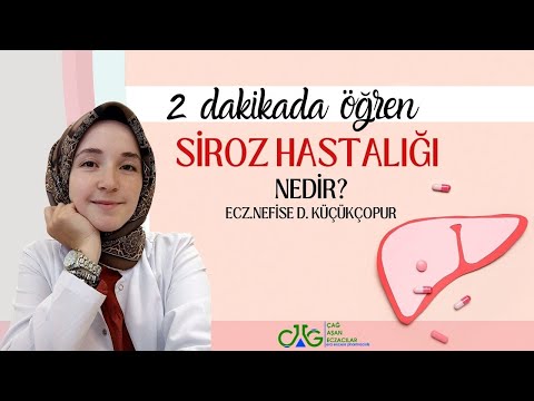 2 Dakikada Öğren - Siroz Hastalığı Nedir?