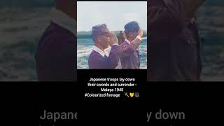 Japanese troops laydown swords surrender Malaya 1945 #Colourized footage 🇯🇵 🗡️ 🤝 🎥