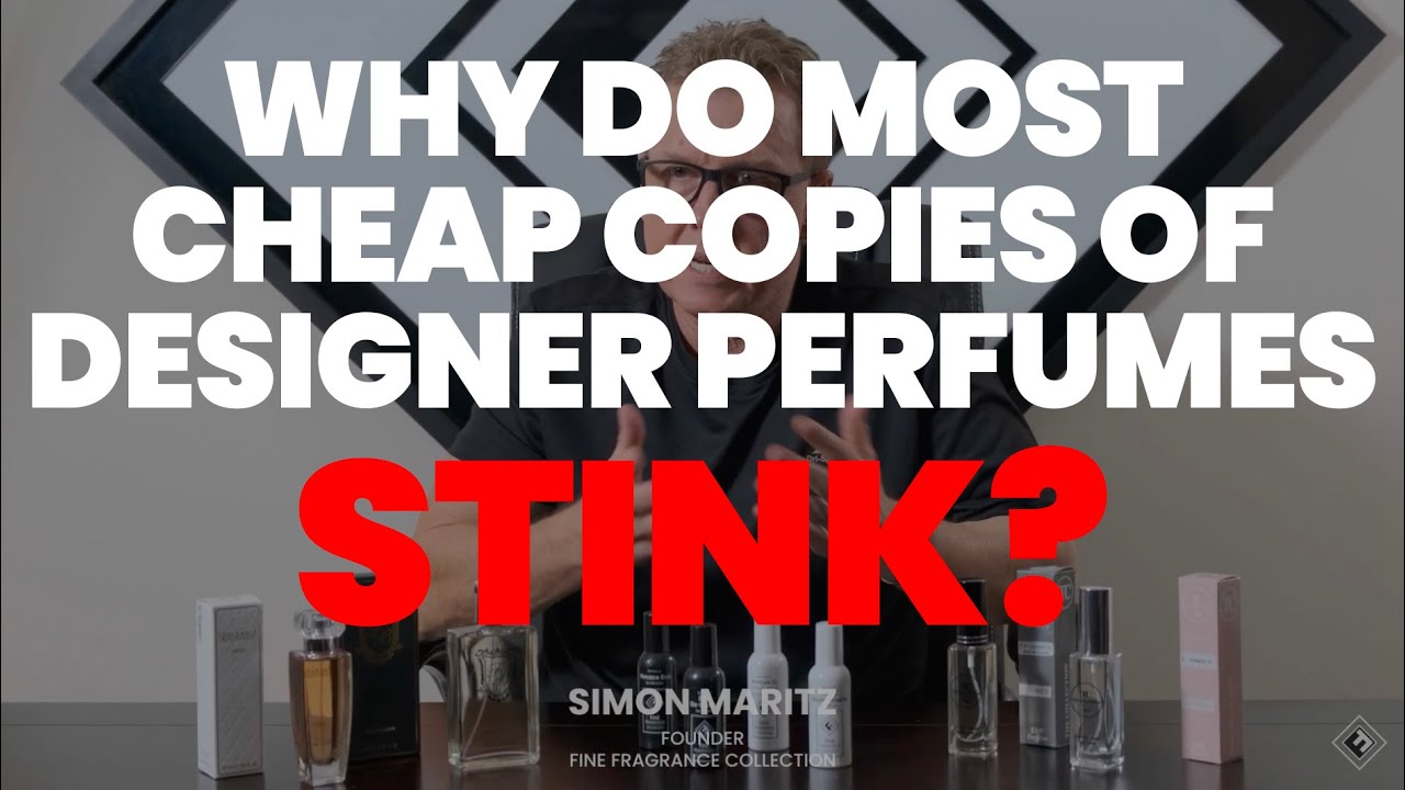 Why Do Most Perfume Copies Stink?! 