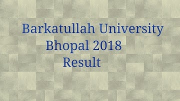 Barkatullah University Bhopal result 2018 |BA,BSC,BCA,B.COM | Bhopal Bu |