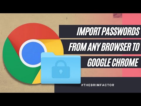 How To Import Passwords Into Google Chrome - [2 Methods]