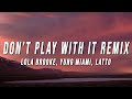 Lola Brooke Don T Play With It Remix Lyrics Ft Yung Miami Latto Lola Brooke Don T Play With It Remix Lyrics Ft Yung Miami Latto