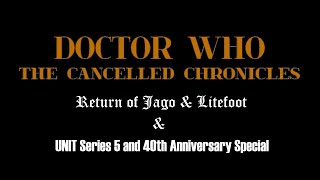 Doctor Who: The Cancelled Chronicles - Return of Jago & Litefoot/UNIT Series 5 & Special