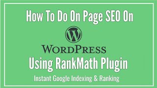 How To Do On Page SEO In WordPress Using Rankmaths Plugin