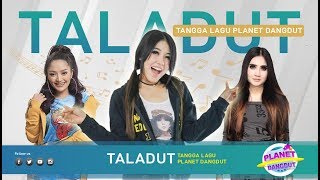 TANGGA LAGU PLANET DANGDUT (TALADUT) 1 April 2019