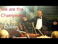 Queen  we will rock you  we are the champions   horst sohm  orchestra