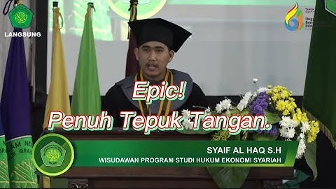 Epic ! Penuh Tepuk Tangan. Contoh Sambutan Wisudawan Terbaik, by Syaif Al Haq  #sambutan #uinmalang