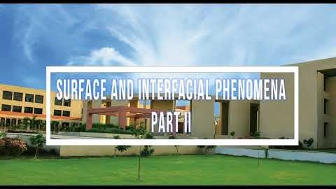 Surface and interfacial Phenomena part II