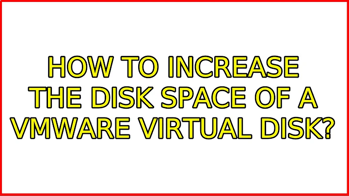 Ubuntu: How to increase the disk space of a VMware virtual disk?
