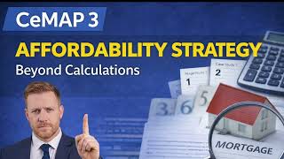 Famous Affordability Explained – Beyond Calculations & Case Study Strategy! | LIBF CeMAP 3! Profile
