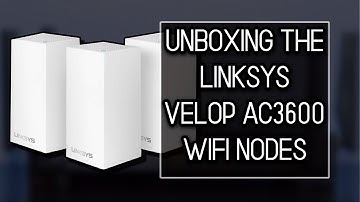 Unboxing The Linksys VELOP AC3600 Home Mesh WIFI Nodes | TecAdam