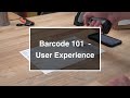 Barcode 101 | User Experience