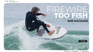 FIREWIRE TOO FISH 🌊 El nuevo Twin Fin de Rob Machado. 🔥 La evolución de la Go Fish