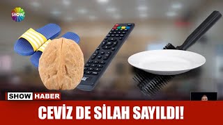 Ceviz de silah sayıldı!