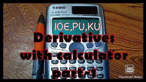 Derivatives with calculator parts-1 //ioe,Ku,pu