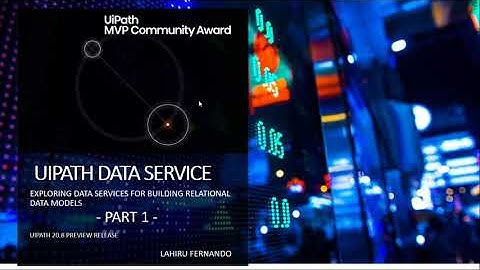 UiPath Data Service - Part 1 | Configure and Build Relational Data Models | RPA | HyperAutomation