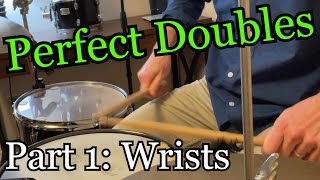 How to Develop PERFECT Double Strokes | Part 1: Wrists | Drum Lesson and Application
