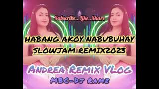 Habang Akoy Nabubuhay Slowjam Remix