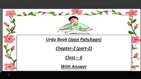 Class 6 Urdu Chapter 2 part-2 with (Answer Urdu and hindi) Jaan Pahchan CBSE NCERT book