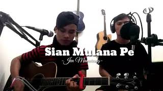 Download Lagu SIAN MULANA PE ~ Jen Manurung  [ Cover Roni \u0026  Koko ] MP3