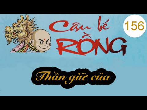 Video Cậu bé Rồng | Tập 156 - Thần giữ của | Truyện Tranh - youtube