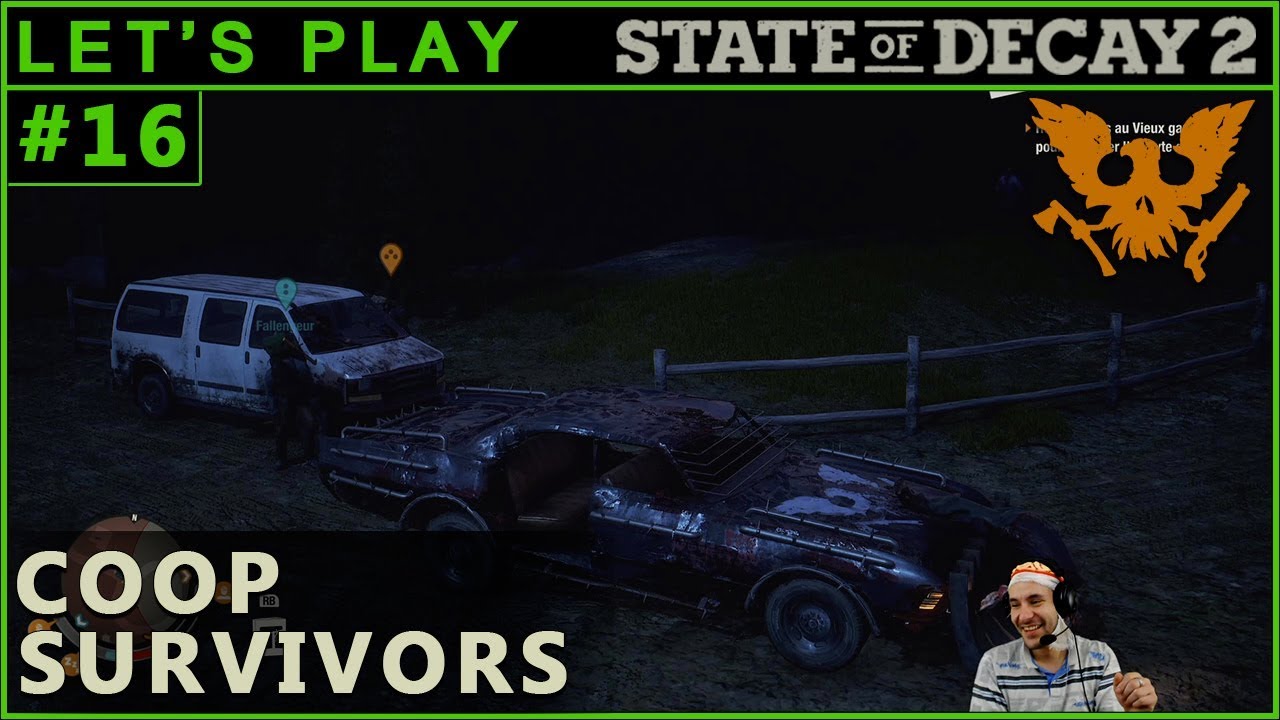 fright night #16. On rentre chez nous (map Le Plateau) → State Of Decay 2 (coop let's play gameplay fr)