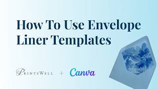 How to Create Envelope Liners Using PrintsWell Templates in Canva