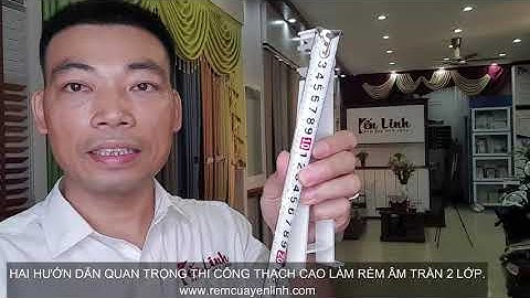 2 LƯU Ý QUAN TRỌNG THI CÔNG THẠCH CAO ĐỂ LẮP RÈM ÂM TRẦN 2 LỚP.#yenlinh #remamtran #lapremamtran