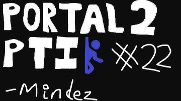 Portal 2: PTI - 22 - Decay - Part 3 by Jaxe