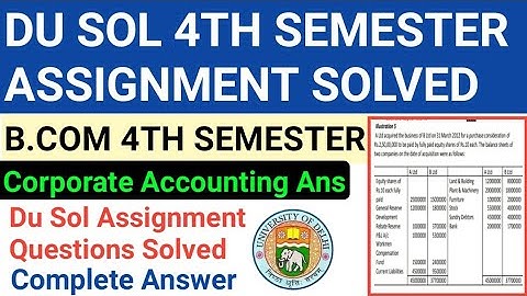 Corporate Accounting 4th Semester Assignment Solved | Corporate Accounting assignment answer |Du sol