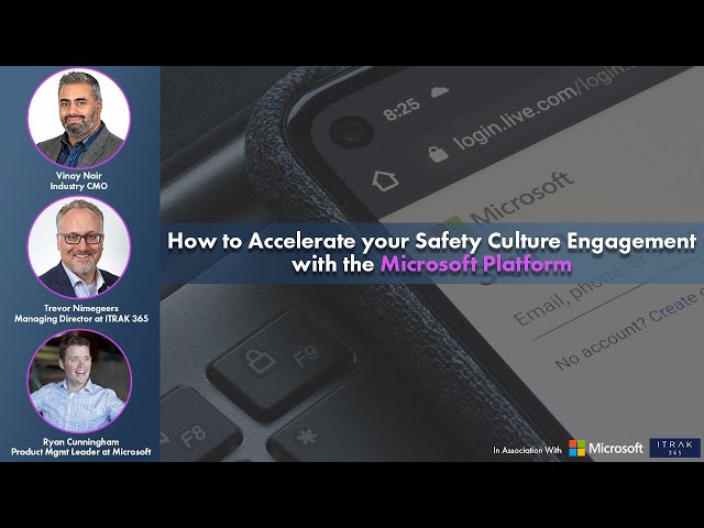 How to Accelerate your Safety Culture Engagement with the Microsoft Platform (Part 1 of 2)