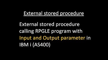External stored procedure calling RPGLE program with Input and Output parameter in IBM i AS400