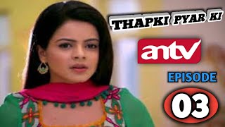 FILM INDIA THAPKI PYAR KI SEASON 1 EPISODE 03