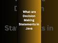 Decision-Making Statements in 60 Seconds! #java #viral #shorts #interview #interviewtips #coding