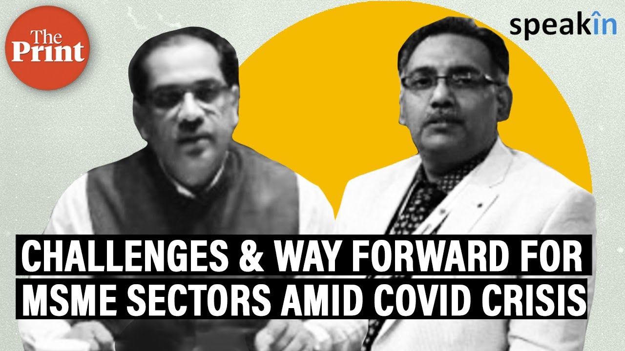Challenges & the way forward for MSME sector in amid the Covid crisis