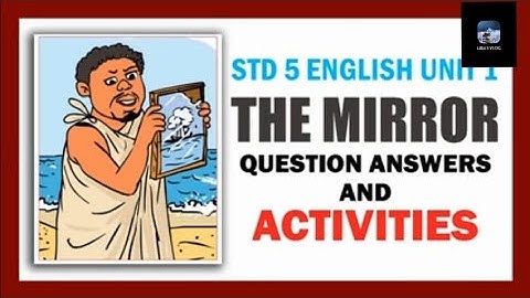 STD 5 English Unit 1 The Mirror | Question Answers | Activities | Kite Victers 2.0
