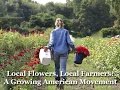 Local Flowers, Local Farmers: A Growing Movement