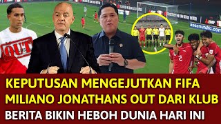  Fans Timnas Auto Sumringah  Keputusan Keras  Mengejutkan Fifa  Miliano Jonathans Dicoret Klub