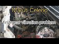 Maruti Suzuki Celerio clach plate change#Maruti Suzuki Celerio first gear missing problem#Maruti