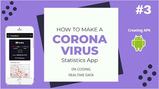 CoronaVirus Statistics App No Coding Tutorial #3 (Generating APK )