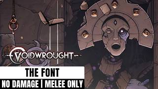 Voidwrought - The Font Boss Fight (No Damage)