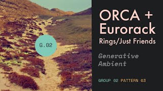 ORCA + Eurorack | Pattern 03