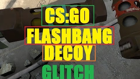 CS:GO - Flashbang and Decoy GLITCH!