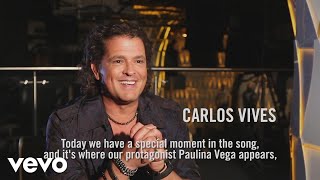 Carlos Vives - Las Cosas De La Vida - Behind The Scenes