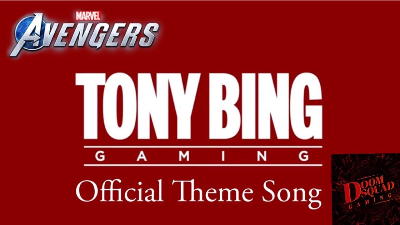 Tony Bing Gaming Offical Marvel’s Avengers Theme Song 