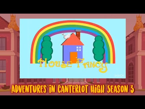 Adventures in Canterlot High (Season 3 Episode 3: House Fancy)