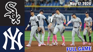 White Sox vs Yankees [FULL GAME] May 17, 2024 GAME Highlights | MLB Highlights | 2024 MLB Season